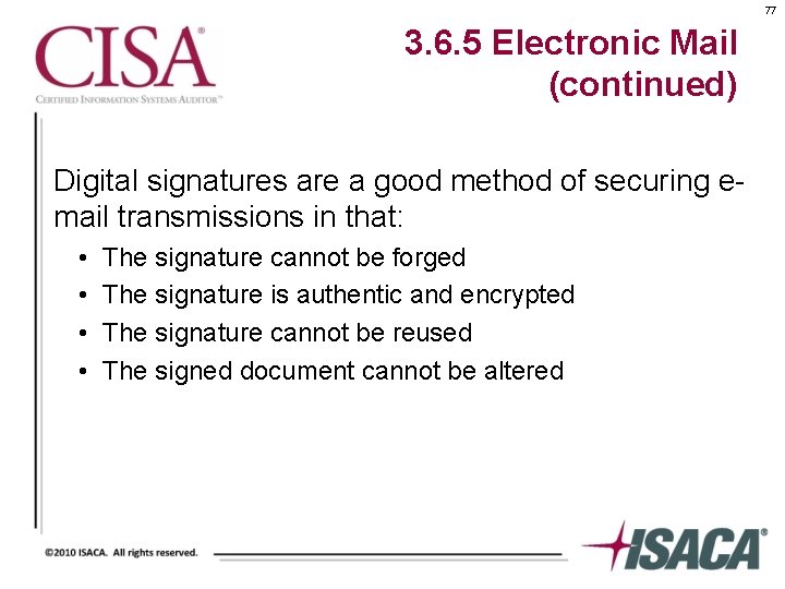 77 3. 6. 5 Electronic Mail (continued) Digital signatures are a good method of