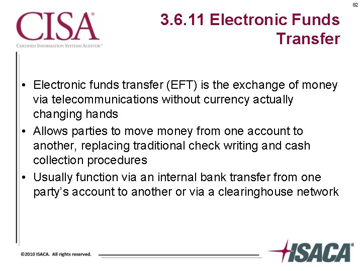 82 3. 6. 11 Electronic Funds Transfer • Electronic funds transfer (EFT) is the