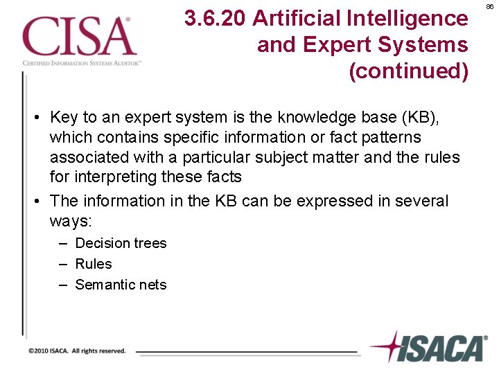 3. 6. 20 Artificial Intelligence and Expert Systems (continued) • Key to an expert