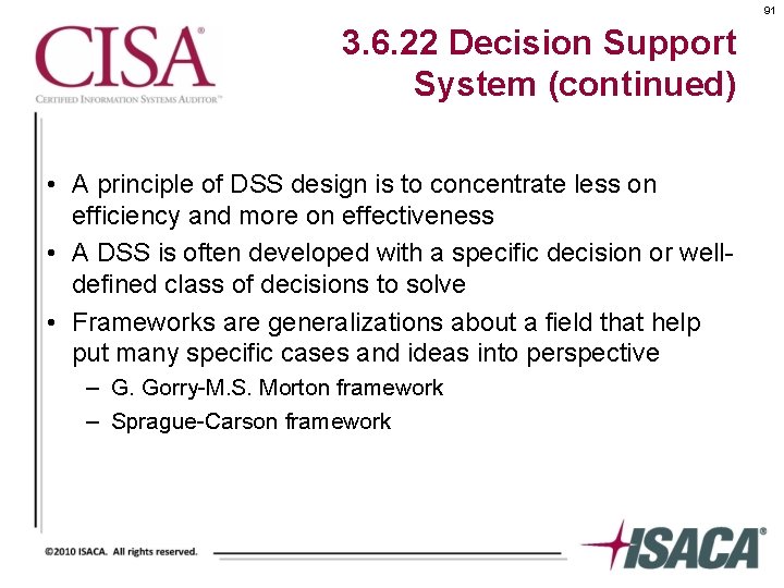 91 3. 6. 22 Decision Support System (continued) • A principle of DSS design