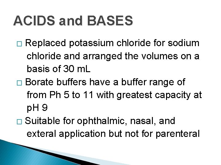 ACIDS and BASES Replaced potassium chloride for sodium chloride and arranged the volumes on