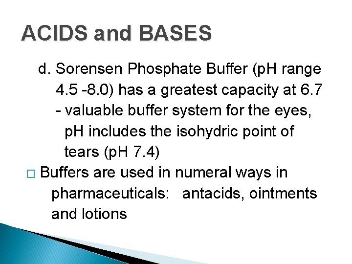 ACIDS and BASES d. Sorensen Phosphate Buffer (p. H range 4. 5 -8. 0)