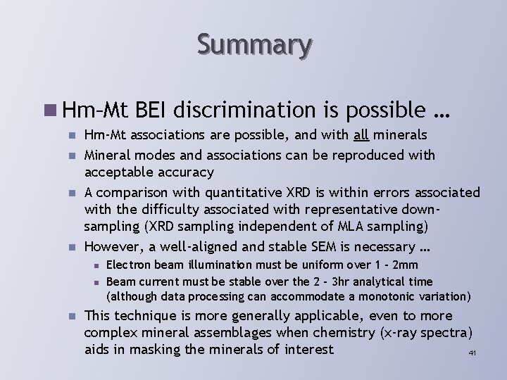 Summary n Hm–Mt BEI discrimination is possible … n n Hm-Mt associations are possible,
