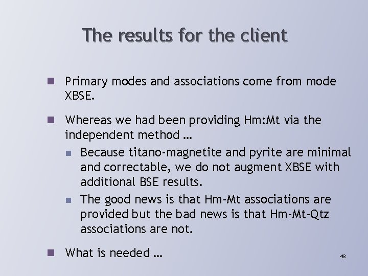 The results for the client n Primary modes and associations come from mode XBSE.