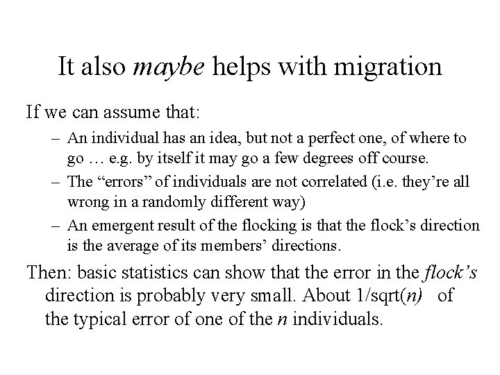 It also maybe helps with migration If we can assume that: – An individual