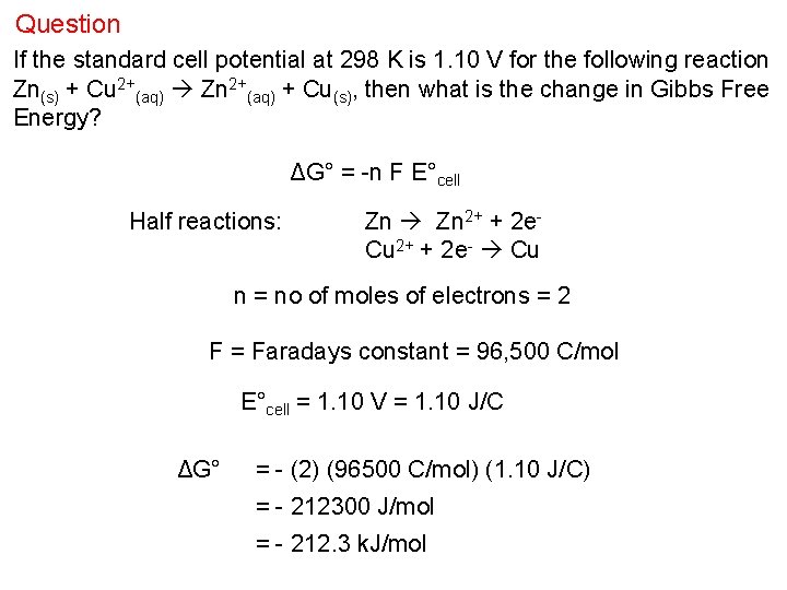 Question If the standard cell potential at 298 K is 1. 10 V for