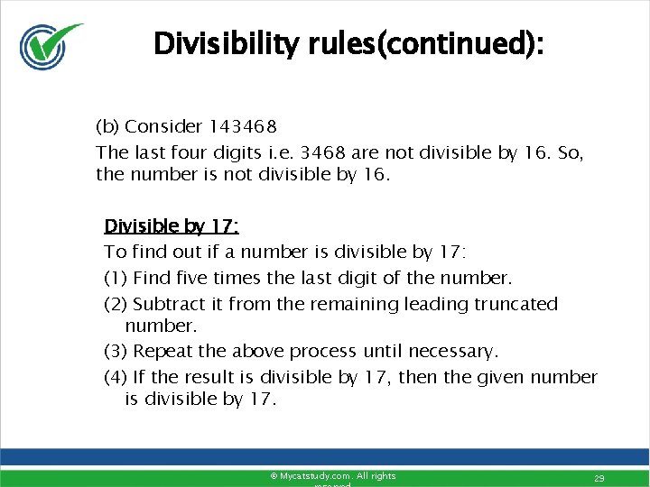 Divisibility rules(continued): (b) Consider 143468 The last four digits i. e. 3468 are not