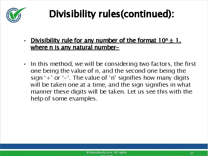 Divisibility rules(continued): • Divisibility rule for any number of the format 10 n ± Divisibility rules(continued): • Divisibility rule for any number of the format 10 n ±