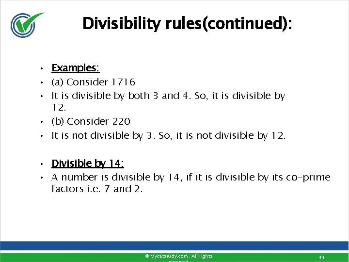 Divisibility rules(continued): • Examples: • (a) Consider 1716 • It is divisible by both