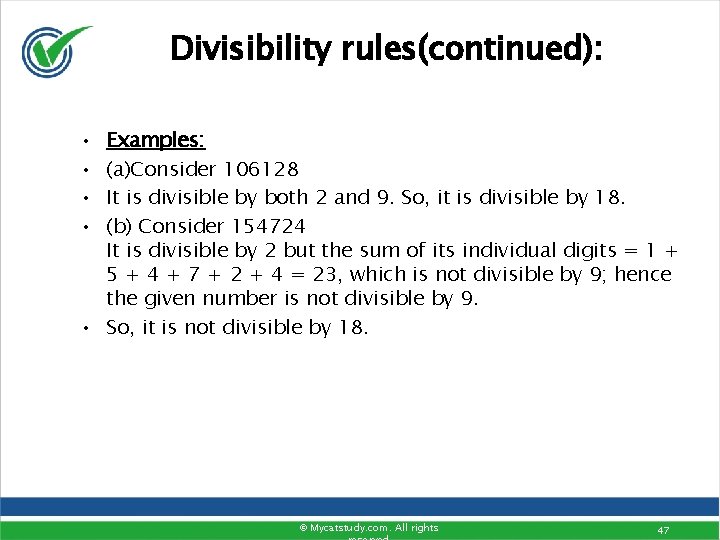 Divisibility rules(continued): • • Examples: (a)Consider 106128 It is divisible by both 2 and