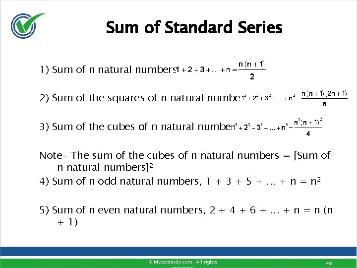 Sum of Standard Series 1) Sum of n natural numbers = 2) Sum of