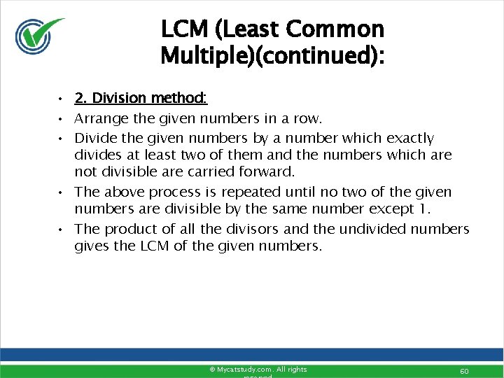 LCM (Least Common Multiple)(continued): • 2. Division method: • Arrange the given numbers in LCM (Least Common Multiple)(continued): • 2. Division method: • Arrange the given numbers in