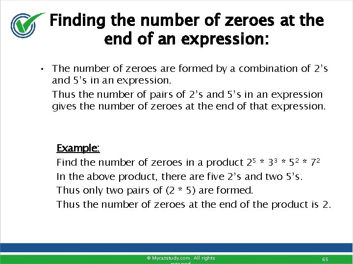 Finding the number of zeroes at the end of an expression: • The number