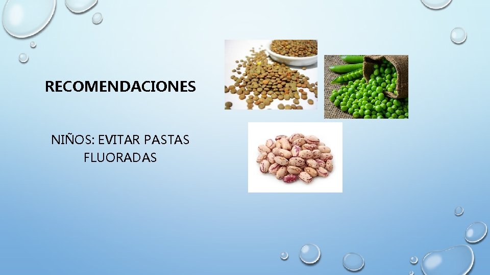 RECOMENDACIONES NIÑOS: EVITAR PASTAS FLUORADAS 