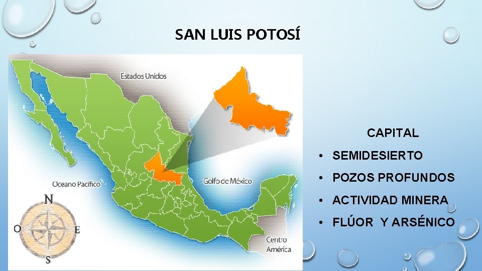 SAN LUIS POTOSÍ CAPITAL • SEMIDESIERTO • POZOS PROFUNDOS • ACTIVIDAD MINERA • FLÚOR