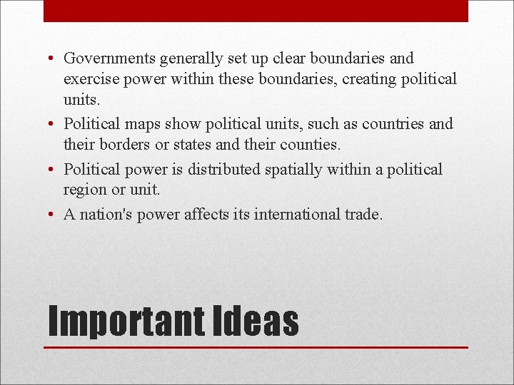  • Governments generally set up clear boundaries and exercise power within these boundaries,