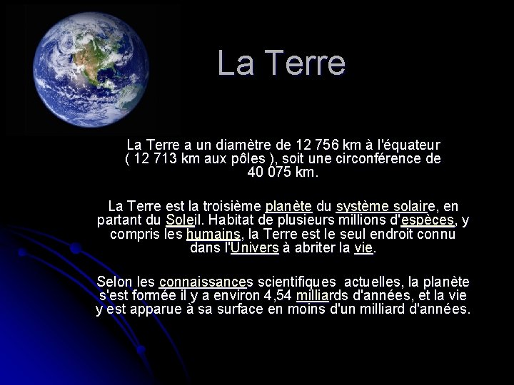 La Terre a un diamètre de 12 756 km à l'équateur ( 12 713