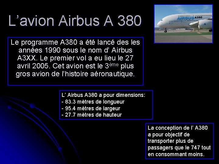 L’avion Airbus A 380 Le programme A 380 a été lancé des les années