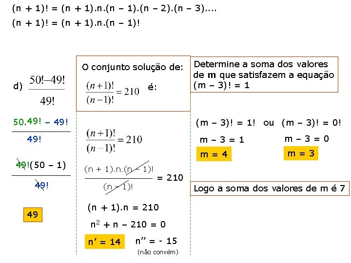 (n + 1)! = (n + 1). n. (n – 1). (n – 2).