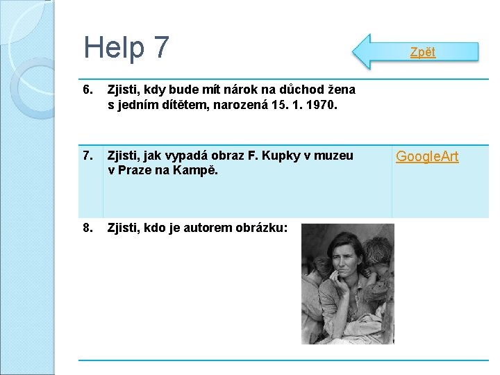 Help 7 6. Zjisti, kdy bude mít nárok na důchod žena s jedním dítětem,