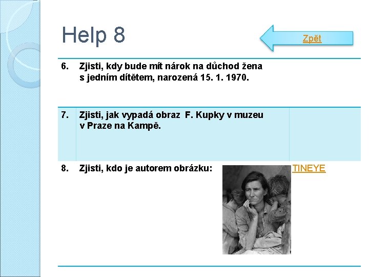 Help 8 6. Zjisti, kdy bude mít nárok na důchod žena s jedním dítětem,