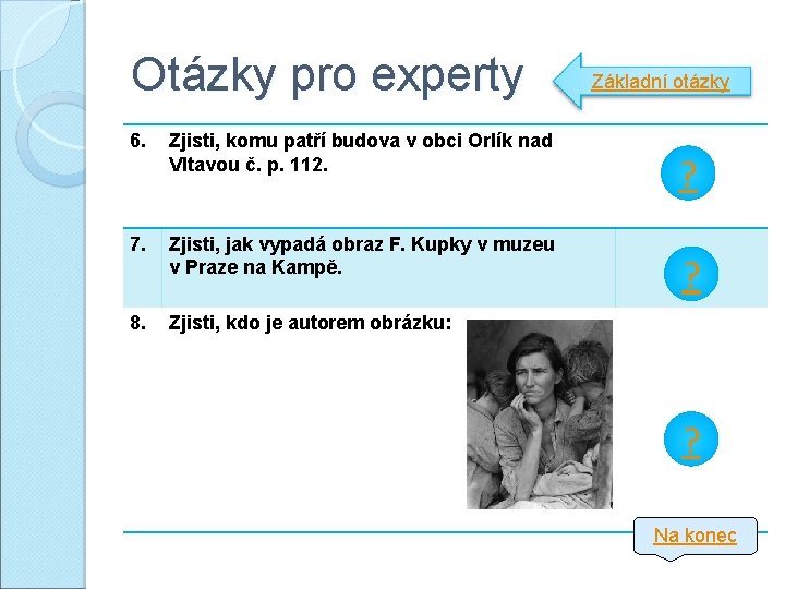 Otázky pro experty 6. Zjisti, komu patří budova v obci Orlík nad Vltavou č.