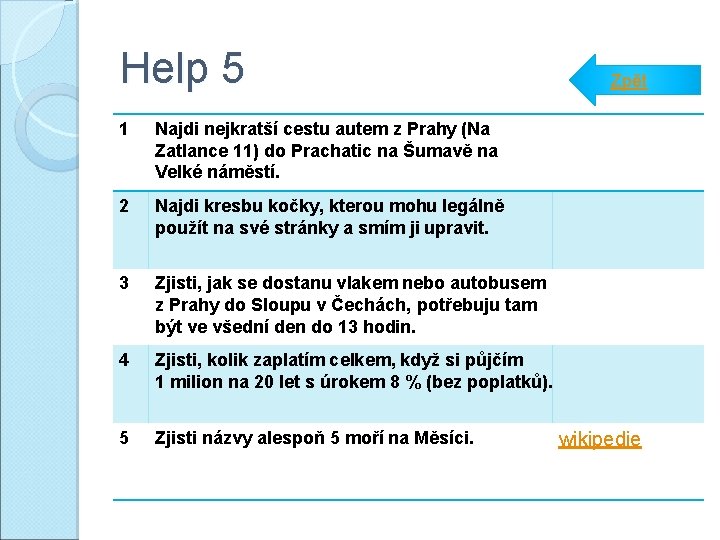 Help 5 1 Najdi nejkratší cestu autem z Prahy (Na Zatlance 11) do Prachatic