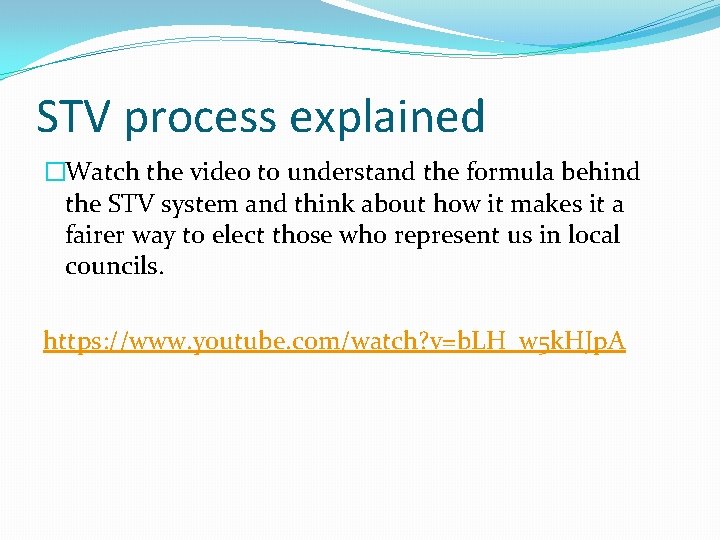 STV process explained �Watch the video to understand the formula behind the STV system