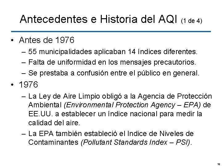 Antecedentes e Historia del AQI (1 de 4) • Antes de 1976 – 55
