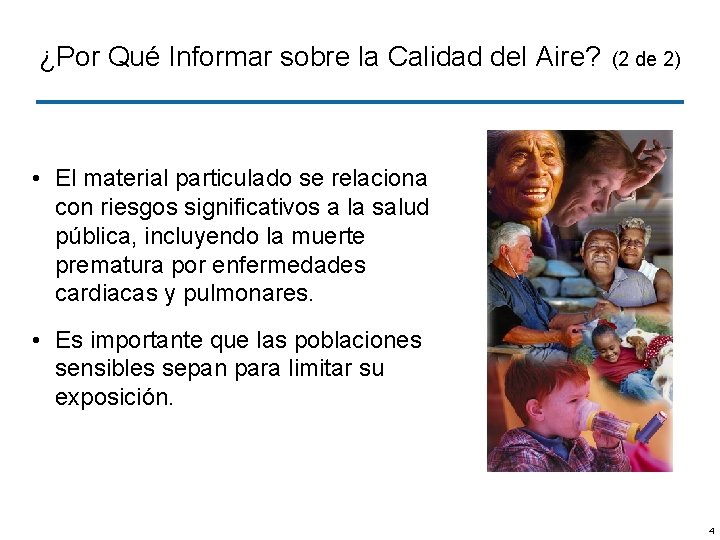 ¿Por Qué Informar sobre la Calidad del Aire? (2 de 2) • El material