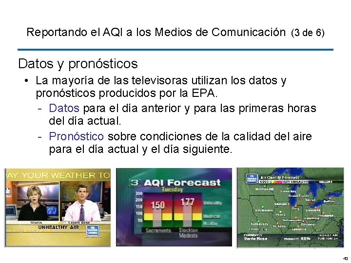 Reportando el AQI a los Medios de Comunicación (3 de 6) Datos y pronósticos