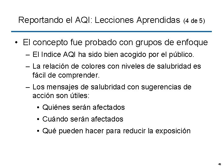 Reportando el AQI: Lecciones Aprendidas (4 de 5) • El concepto fue probado con