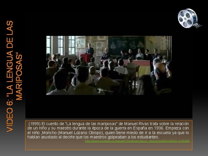 VIDEO 6: “LA LENGUA DE LAS MARIPOSAS” (1999) El cuento de “La lengua de VIDEO 6: “LA LENGUA DE LAS MARIPOSAS” (1999) El cuento de “La lengua de