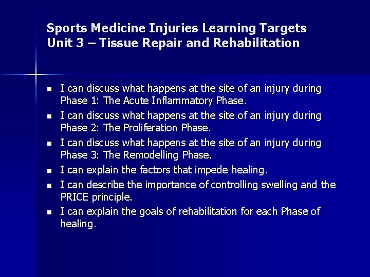 Sports Medicine Injuries Learning Targets Unit 3 – Tissue Repair and Rehabilitation n n