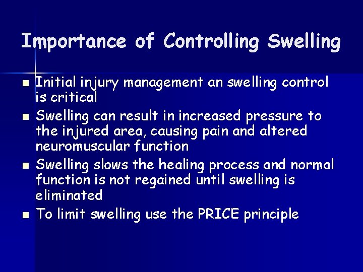 Importance of Controlling Swelling n n Initial injury management an swelling control is critical