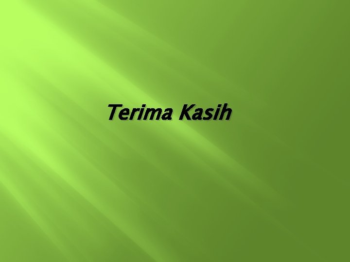 Terima Kasih 