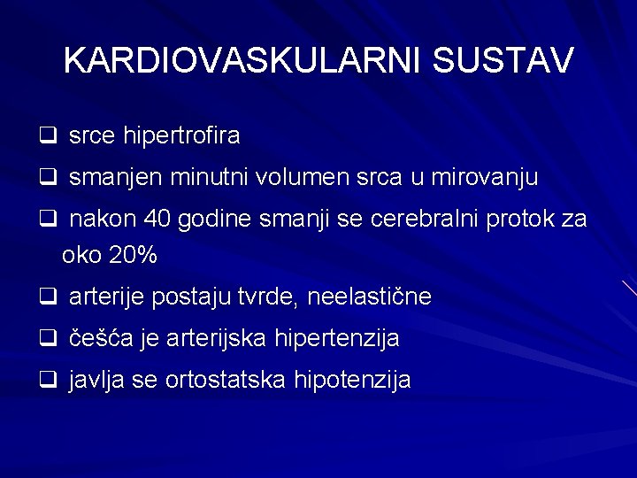 KARDIOVASKULARNI SUSTAV q srce hipertrofira q smanjen minutni volumen srca u mirovanju q nakon