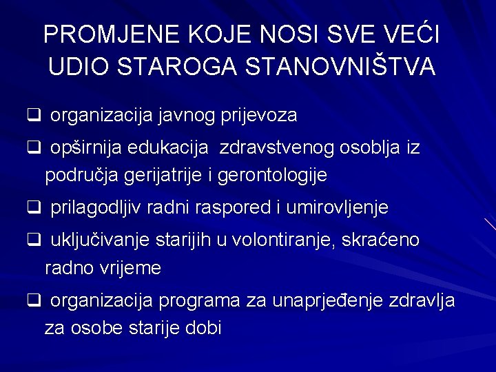 PROMJENE KOJE NOSI SVE VEĆI UDIO STAROGA STANOVNIŠTVA q organizacija javnog prijevoza q opširnija