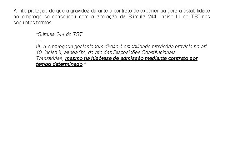 A interpretação de que a gravidez durante o contrato de experiência gera a estabilidade
