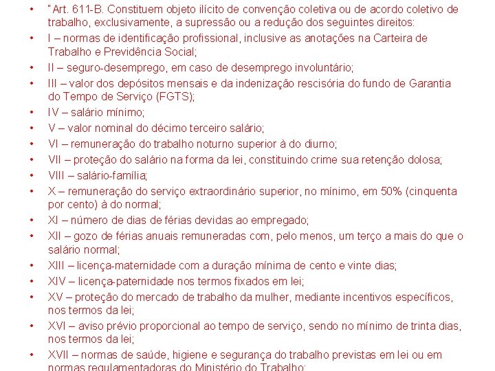  • • • • • “Art. 611 -B. Constituem objeto ilícito de convenção