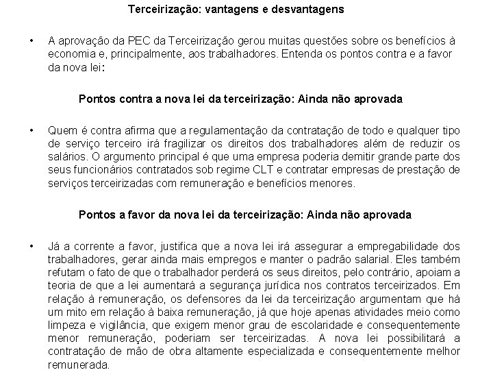 Terceirização: vantagens e desvantagens • A aprovação da PEC da Terceirização gerou muitas questões