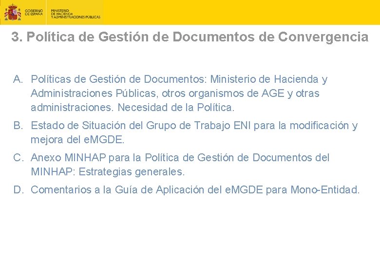 3. Política de Gestión de Documentos de Convergencia A. Políticas de Gestión de Documentos: