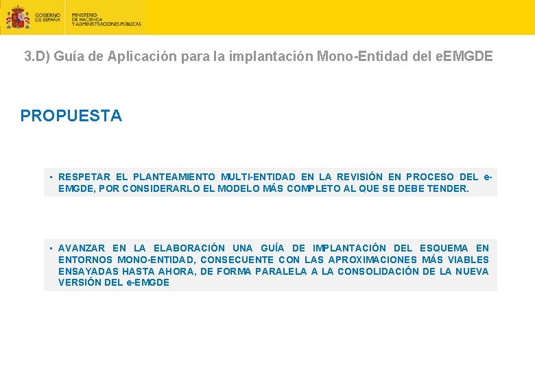 3. D) Guía de Aplicación para la implantación Mono-Entidad del e. EMGDE PROPUESTA •