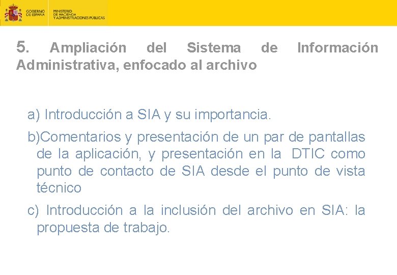 5. Ampliación del Sistema de Información Administrativa, enfocado al archivo a) Introducción a SIA