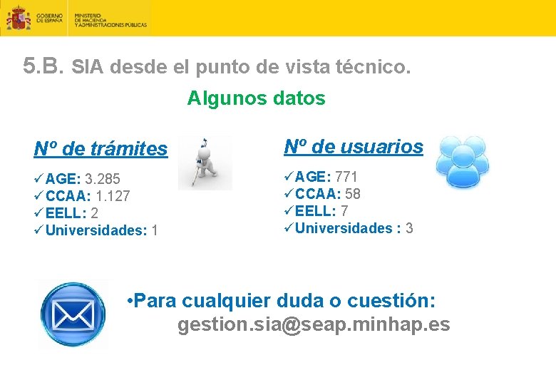 5. B. SIA desde el punto de vista técnico. Algunos datos Nº de trámites