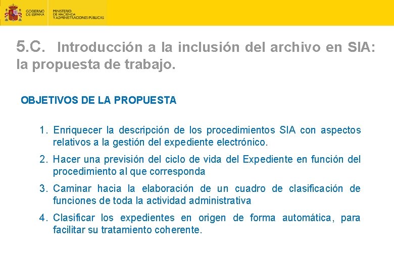 5. C. Introducción a la inclusión del archivo en SIA: la propuesta de trabajo.