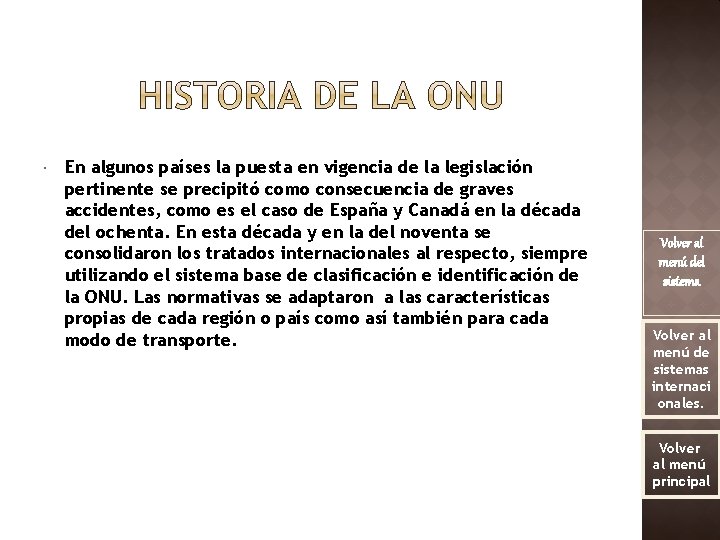  En algunos países la puesta en vigencia de la legislación pertinente se precipitó