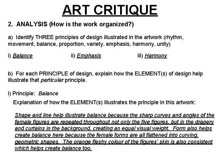 ART CRITIQUE 2. ANALYSIS (How is the work organized? ) a) Identify THREE principles
