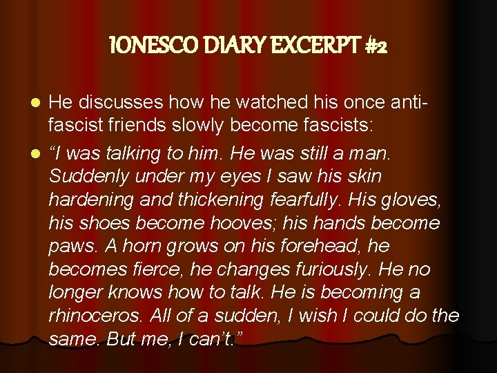 IONESCO DIARY EXCERPT #2 He discusses how he watched his once antifascist friends slowly
