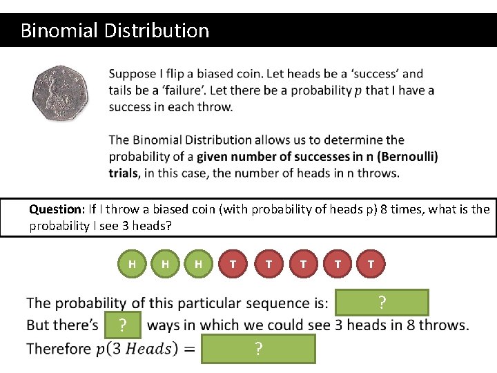  Binomial Distribution Question: If I throw a biased coin (with probability of heads